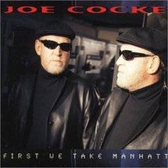 Joe Cocker : First We Take Manhattan